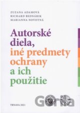 Autorské diela, iné predmety ochrany a ich použitie