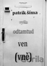 Vyšla odtamtud ven (vně)