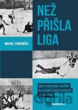 Než přišla liga