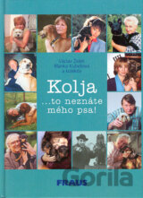 Kolja... to neznáte mého psa!