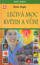 Léčivá moc květin a vůní