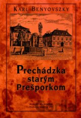 Prechádzka starým Prešporkom