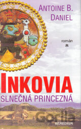 Inkovia - Slnečná princezná