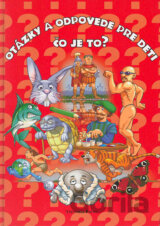 Otázky a odpovede pre deti. Čo je to? 2. časť