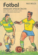 Fotbal–Brazilský způsob života