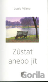 Zůstat anebo jít