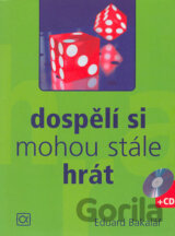 Dospělí si mohou stále hrát