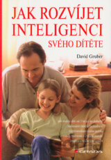 Jak rozvíjet inteligenci svého dítěte