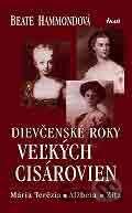 Dievčenské roky veľkých cisárovien