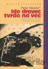 Ide dravec tvrdo na vec