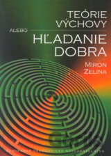 Teórie výchovy alebo Hľadanie dobra