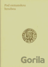 Pod osmanskou hrozbou