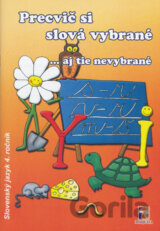 Precvič si slová vybrané...aj tie nevybrané