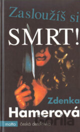 Zasloužíš si smrt!