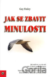 Jak se zbavit minulosti