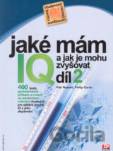 Jaké mám IQ? A jak je mohu zvyšovat? (2. diel)