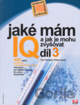 Jaké mám IQ? A jak je mohu zvyšovat? (3. diel)