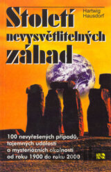 Století nevysvětlitelných záhad