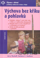 Výchova bez křiku a pohlavků