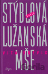 Lužanská mše - Vita brevis