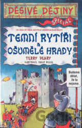 Temní rytíři a ošumělé hrady