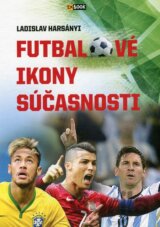 Futbalové ikony súčasnosti