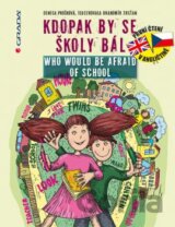 Kdopak by se školy bál / Who Would Be Afraid of School