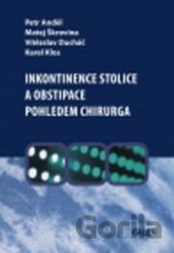 Inkontinence stolice a obstipace pohledem chirurga