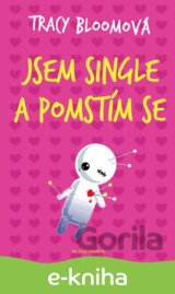 Jsem single a pomstím se