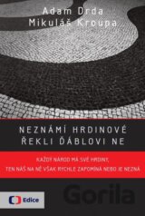 Neznámí hrdinové: Řekli ďáblovi NE