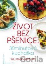 Život bez pšenice: 30minutová kuchařka
