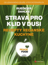 Strava pro klid v duši: Recepty veganské kuchyně
