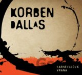 KORBEN DALLAS: KARNEVALOVA VRANA