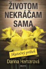 Životom nekráčam sama