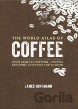 The World Atlas of Coffee
