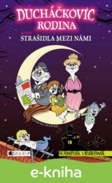 Ducháčkovic rodina – aneb Strašidla mezi námi