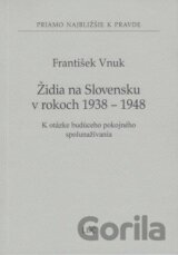 Židia na Slovensku v rokoch 1938 - 1948