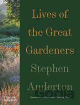 Lives of the Great Gardeners