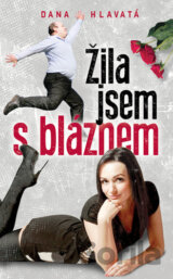 Žila jsem s bláznem