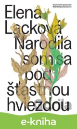 Narodila som sa pod šťastnou hviezdou