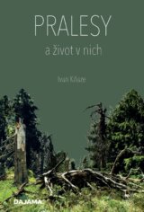 Pralesy a život v nich