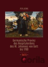 Germanische Provinz des Hospitalordens des Hl. Johannes von Gott bis 1780 - 2.díl