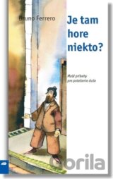 Je tam hore niekto?