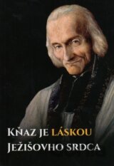 Kňaz je láskou Ježišovho srdca