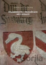 Švamberkové v proměnách pěti století