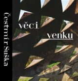 Čestmír Suška: Věci venku