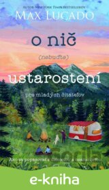 O nič (nebuďte) ustarostení  – pre mladých čitateľov