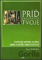 Abba, príď kráľovstvo tvoje