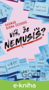 Víš, že nemusíš?