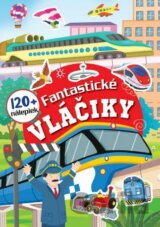Fantastické vláčiky + 120 nálepiek